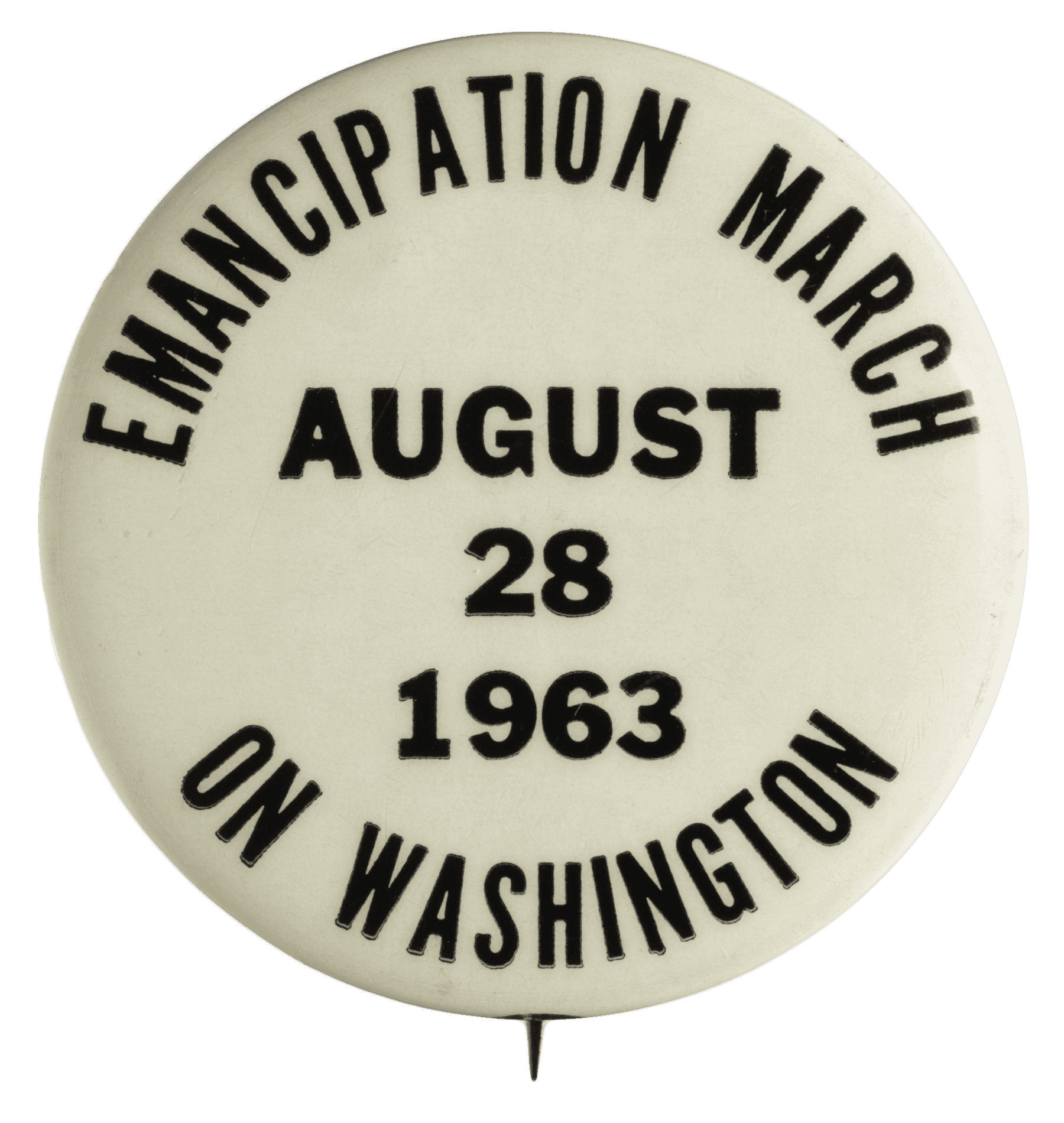 White pin-back button with black text reading "Emancipation March / August / 28 / 1963 / On Washington"