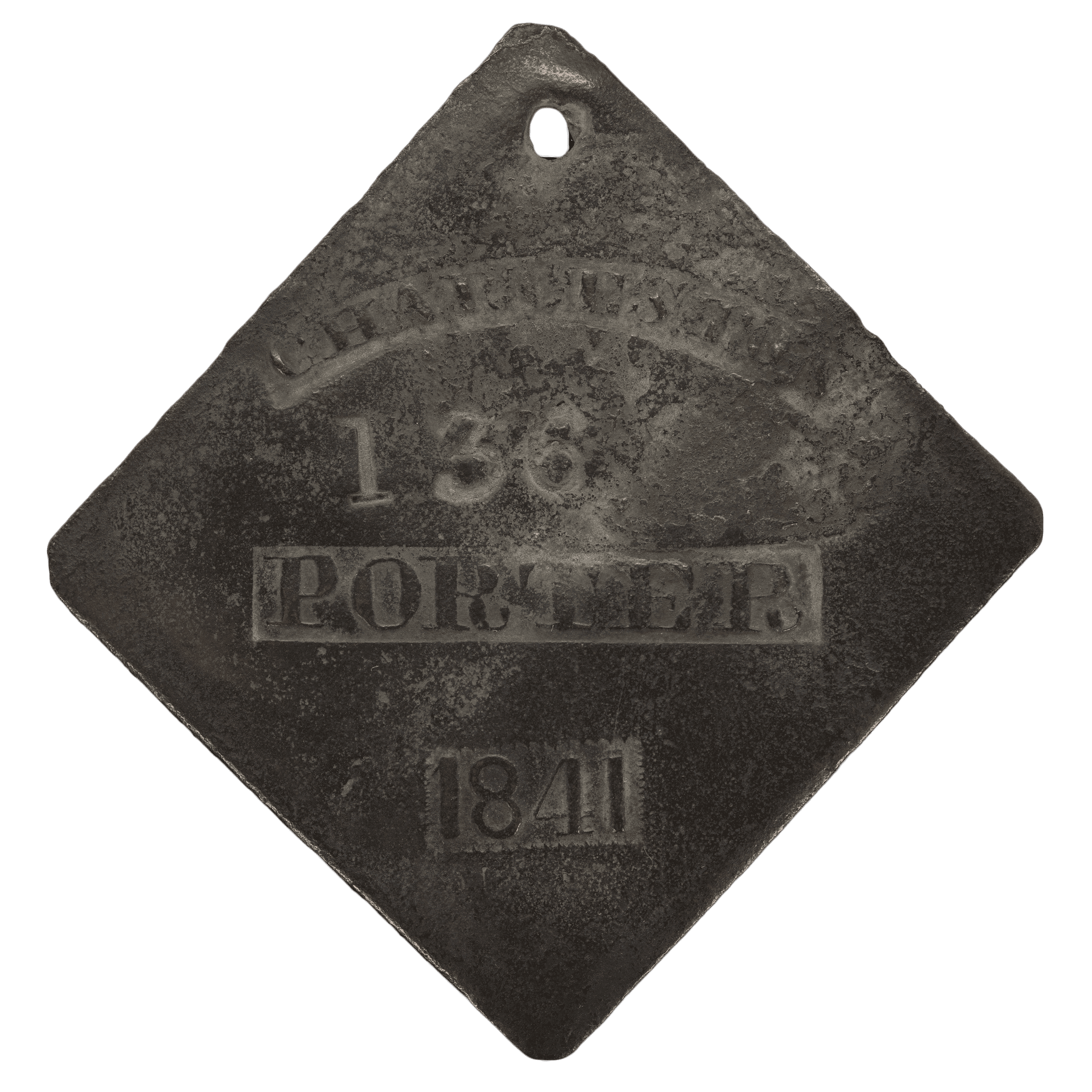 Square metal badge with clipped corners.  It reads "CHARLESTON / 136 / PORTER / 1841"